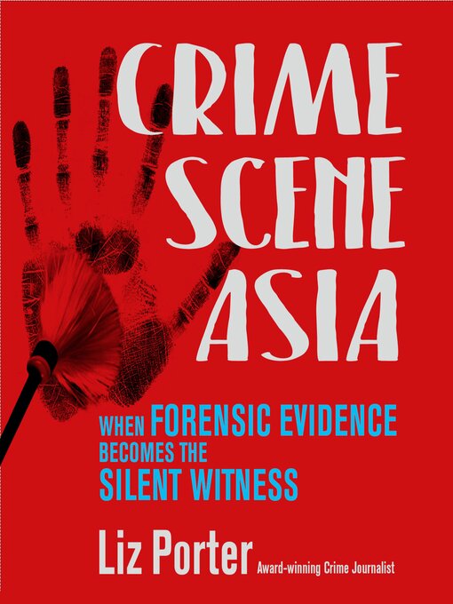 Title details for Crime Scene Asia by Liz Porter Crime - Available
